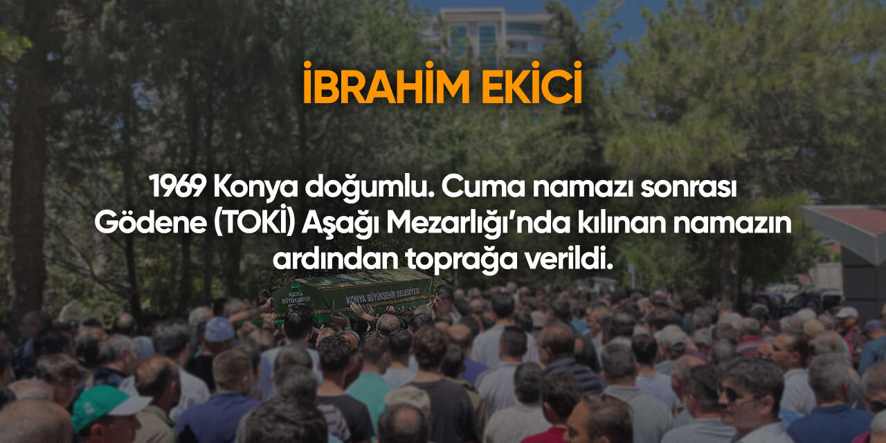 Konya'da bugün vefat edenler | 19 Haziran 2026 16
